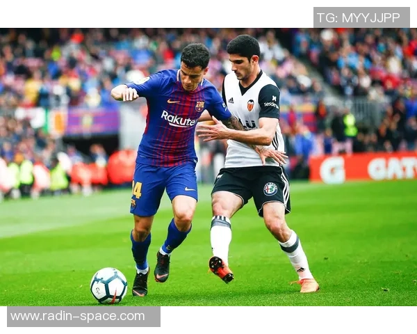 巴萨对阵巴伦西亚直播信息及比赛精彩回顾分析